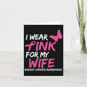 I Wear Pink For My Wife Breast Cancer Awareness Ri Card