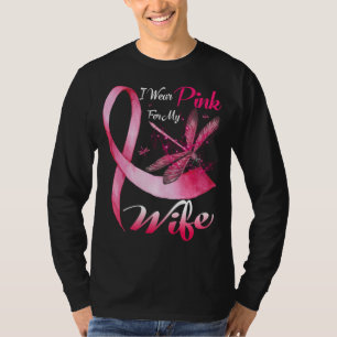 I Wear Pink For My Wife Dragonfly Breast Cancer T-Shirt