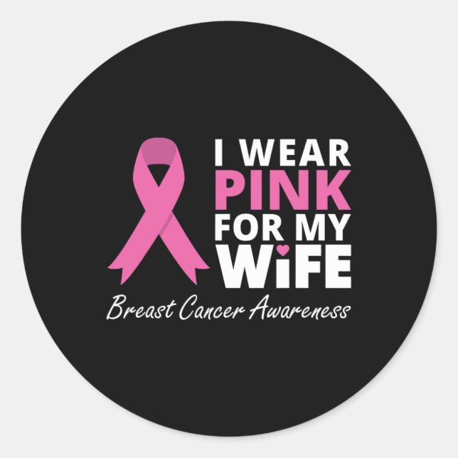 I Wear Pink For My Wife  Ribbon Family Love Warrio Classic Round Sticker (Front)