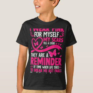 I Wear Pink For Myself Breast Cancer Awareness Sup T-Shirt