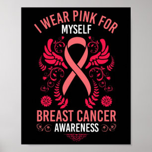 I Wear Pink For Myself  Breast Cancer Survivor Gif Poster