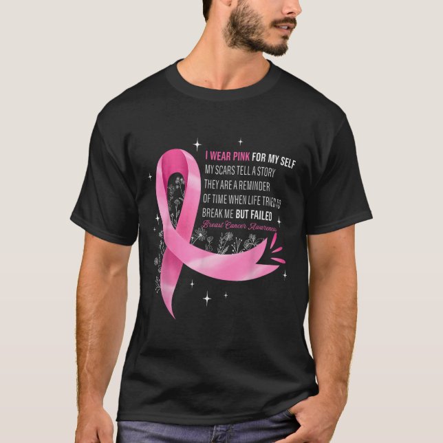 I Wear Pink For Myself My S Breast Cancer Awreness T-Shirt (Front)