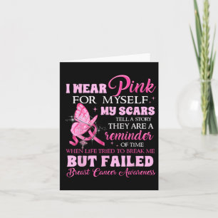 I Wear Pink For Myself My Scars But Failed Breast Card