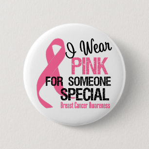 I Wear Pink For Someone Special 6 Cm Round Badge