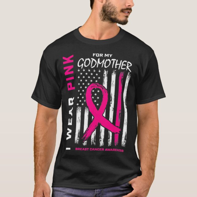 I Wear Pink Godmother Breast Cancer Awareness Amer T-Shirt (Front)