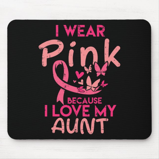 I Wear Pink I Love My Aunt Breast Cancer Awareness Mouse Pad (Front)