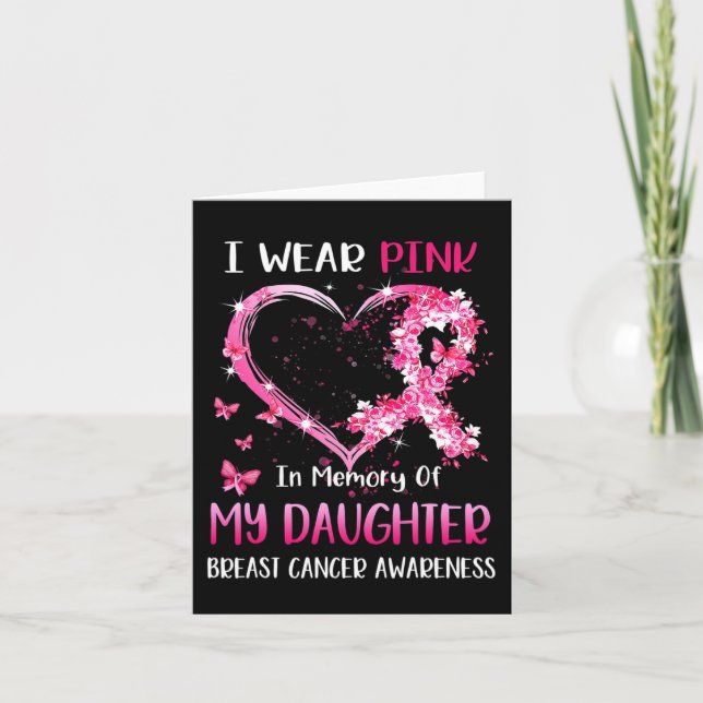 I Wear Pink In Memory Of My Daughter Breast cancer Card (Front)