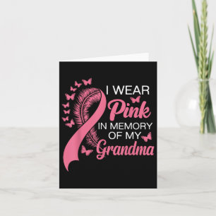 I Wear Pink In Memory Of My Grandma Breast Cancer  Card