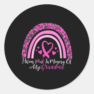 I Wear Pink In Memory Of My Grandma Breast Cancer  Classic Round Sticker