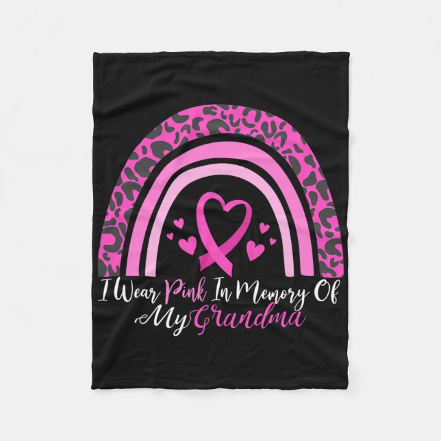 I Wear Pink In Memory Of My Grandma Breast Cancer  Fleece Blanket (Front)