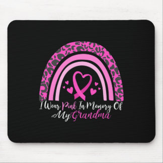 I Wear Pink In Memory Of My Grandma Breast Cancer  Mouse Pad