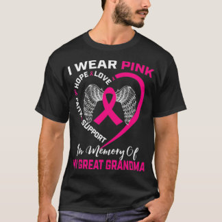 I Wear Pink In Memory Of My Great Grandma Breast C T-Shirt
