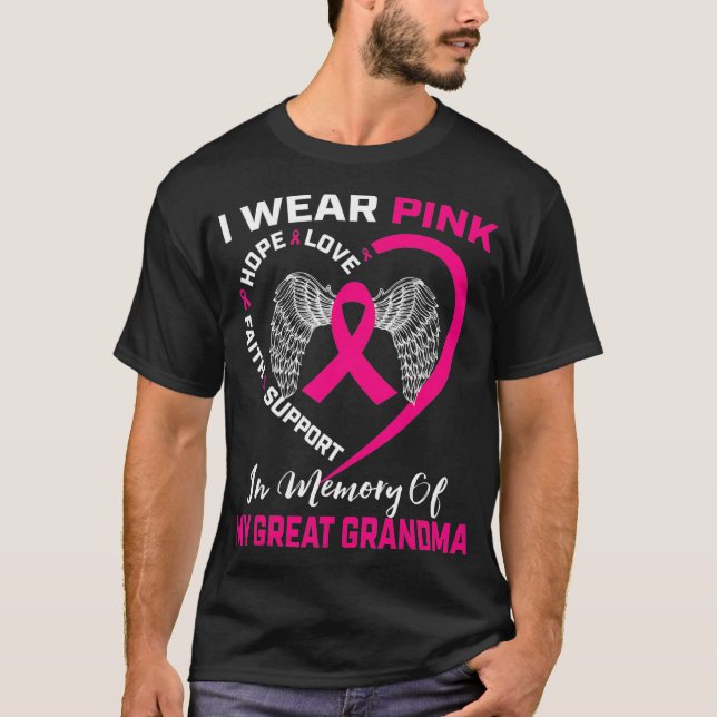 I Wear Pink In Memory Of My Great Grandma Breast C T-Shirt (Front)
