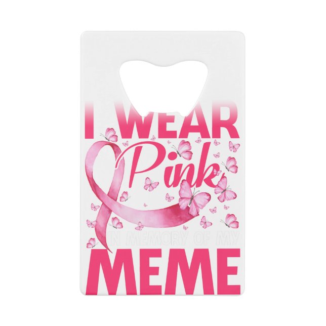 I Wear Pink In Memory Of My Meme (Front)