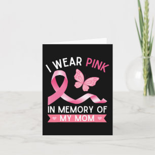 I Wear Pink In Memory Of My Mum Breast Cancer Awar Card