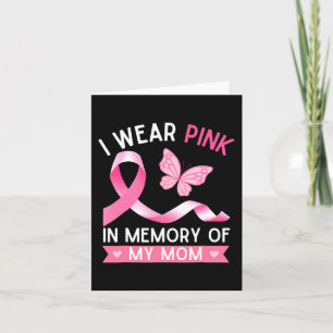 I Wear Pink In Memory Of My Mum Breast Cancer Awar Card