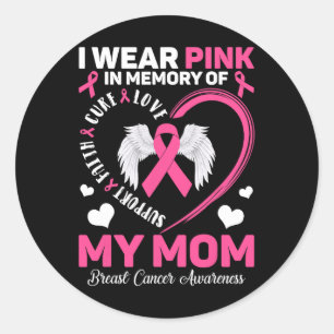 I Wear Pink In Memory Of My Mum Breast Cancer Awar Classic Round Sticker
