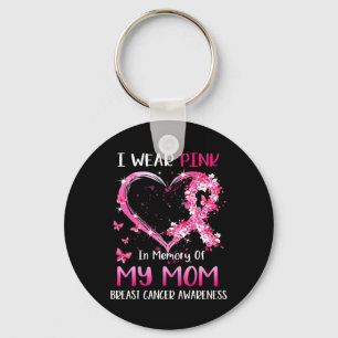 I Wear Pink In Memory Of My Mum Breast cancer Awar Key Ring