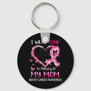 I Wear Pink In Memory Of My Mum Breast cancer Awar Key Ring
