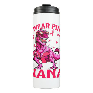 I Wear Pink In Memory Of My Nana Breast Cancer Thermal Tumbler