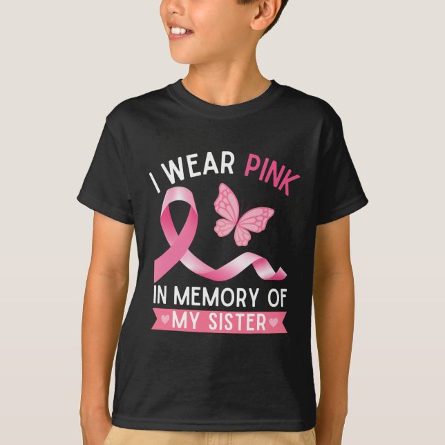 I Wear Pink In Memory Of My Sister Breast Cancer A T-Shirt (Front)