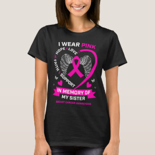 I Wear Pink In Memory Of My Sister Breast Cancer A T-Shirt