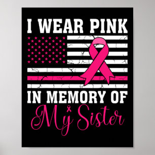 I Wear Pink In Memory Of My Sister Usa Flag Breast Poster