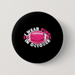 I Wear Pink In October Football Breast Cancer Awar 6 Cm Round Badge