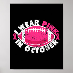 I Wear Pink In October Football Breast Cancer Awar Poster