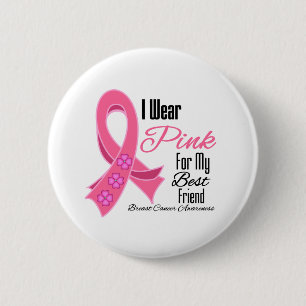 I Wear Pink Ribbon Breast Cancer Best Friend 6 Cm Round Badge