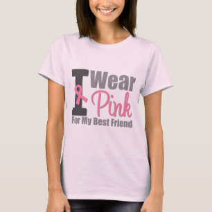 I Wear Pink Ribbon For My Best Friend T-Shirt