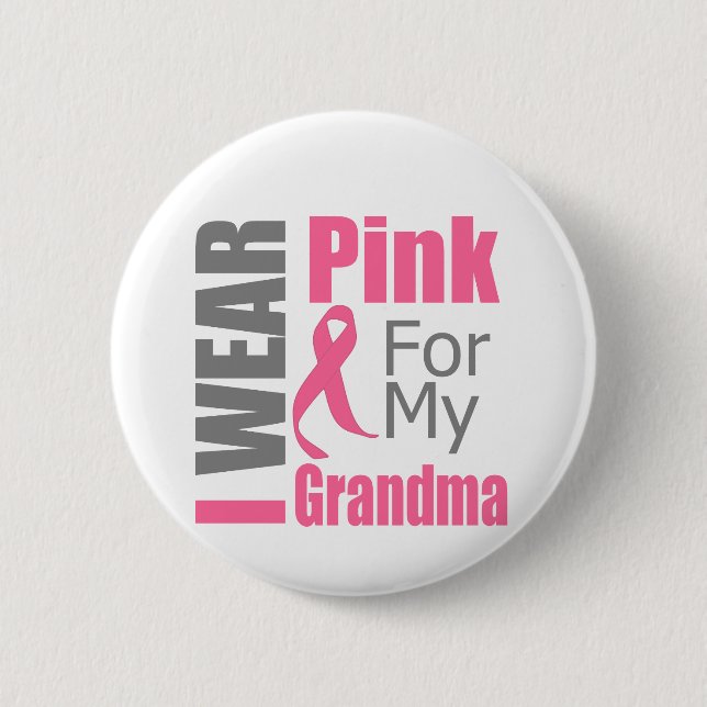 I Wear Pink Ribbon For My Grandma BREAST CANCER 6 Cm Round Badge (Front)