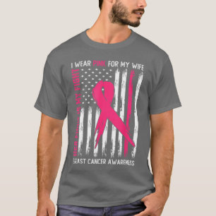 I Wear Pink Wife Breast Cancer Her Fight is My Fig T-Shirt