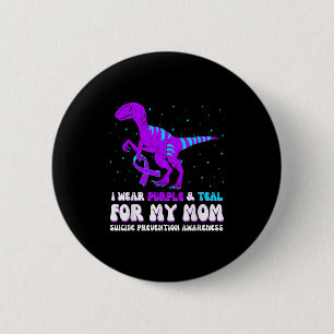 I Wear Purple &amp; Teal For Mum Suicide Preventio 6 Cm Round Badge