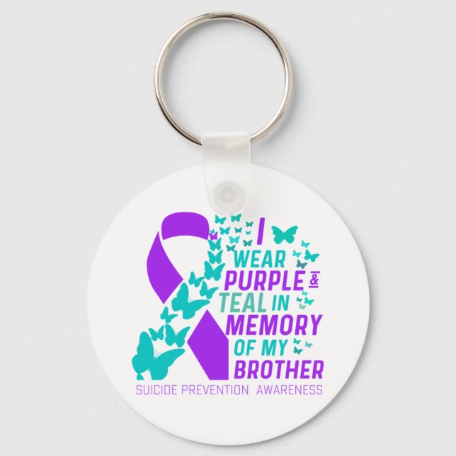 I Wear Purple And Teal For My Brother Suicide Prev Key Ring (Front)