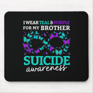 I Wear Purple And Teal For My Brother Suicide Prev Mouse Pad