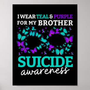 I Wear Purple And Teal For My Brother Suicide Prev Poster