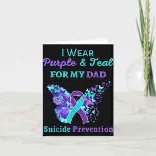 I Wear Purple And Teal For My Dad Suicide Preventi Card