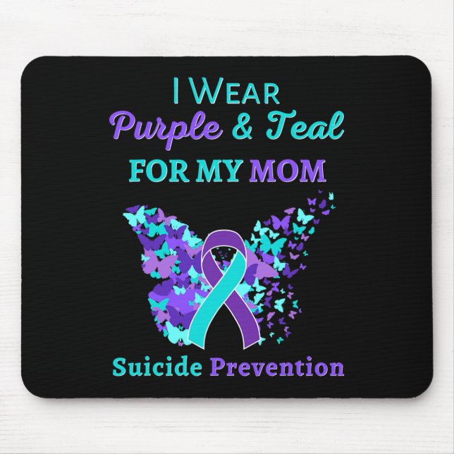 I Wear Purple And Teal For My Mum Suicide Preventi Mouse Pad (Front)