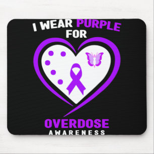 I Wear Purple For Addiction Overdose Awareness Mouse Pad