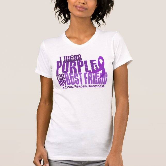 I Wear Purple For Best Friend 6.4 Cystic Fibrosis T-Shirt (Front)