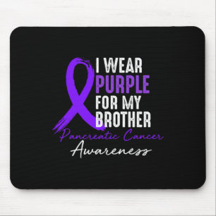 I Wear Purple For Brother Pancreatic Cancer Awaren Mouse Pad