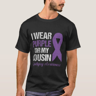 I Wear Purple For Cousin Epilepsy Awareness  T-Shirt