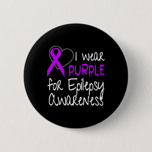 I Wear Purple For Epilepsy Awareness Ribbon  6 Cm Round Badge