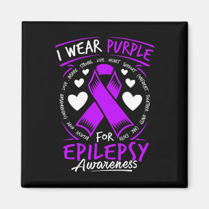 I Wear Purple For Epilepsy Awareness T Magnet