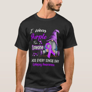 I Wear Purple For Epilepsy Awareness  T-Shirt
