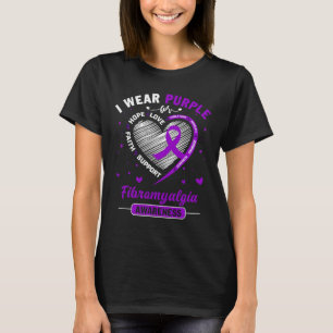 I Wear Purple For FIBROMYALGIA Awareness T-Shirt