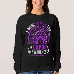 I Wear Purple For Lupus Awareness Support Lupus Aw Sweatshirt