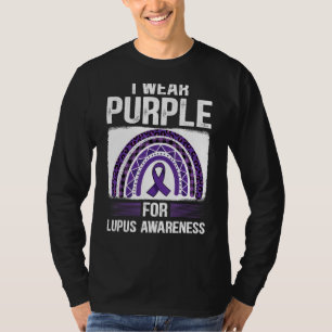 I Wear Purple For Lupus Awareness Support Lupus Aw T-Shirt