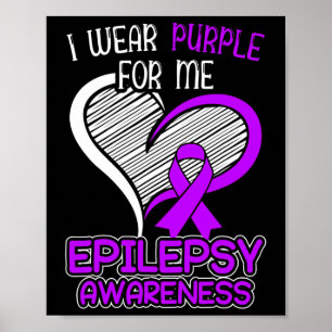 I Wear Purple For Me Epileptic Seizure Epilepsy Aw Poster
